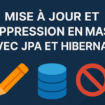 mise à jour et suppression en masse en JPA et Hibernate